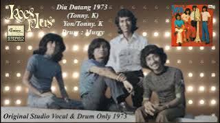 Koes Plus - Dia Datang 1973 (Original Studio Vocal & Drum Only)