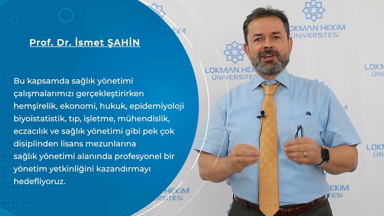 Sağlık Yönetimi Tezli Yüksek Lisans Tanıtımı - Prof. Dr. İsmet ŞAHİN