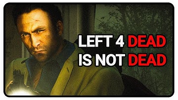 Why Left 4 Dead Is Still Alive