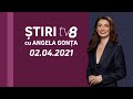 LIVE: Ştiri cu Angela Gonța / 02.04.2021 /