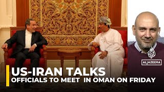 US–Iran set for talks in Oman on Friday as Trump says Tehran wants to avoid strikes