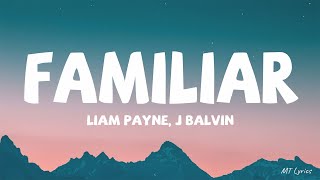 Liam Payne, J Balvin - Familiar (Lyrics)