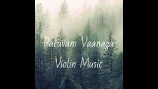 Paruvam Vaanaga Violin Music