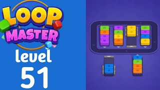 Loop Master level 51 walkthrough solution 