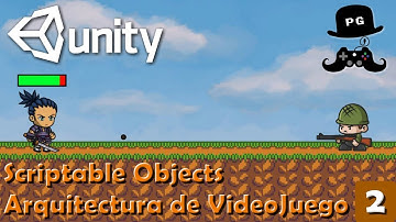 Tips y Trucos - Arquitectura de Video Juegos con Scriptable Objects - #2