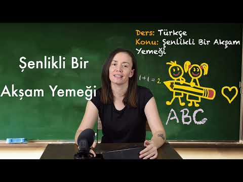 Şenlikli Bir Akşam Yemeği Dinleme Metni Cevapları 2. Sınıf Türkçe