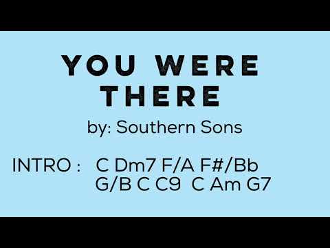 You Were There By Southern Sons Lyrics With Chords Youtube You Were There By Southern Sons Lyrics With Chords Youtube