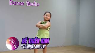 Dance Diva - Nhảy "Vũ Điệu Làng Lá" Bé Thiên Kim | Kame Dance Studio