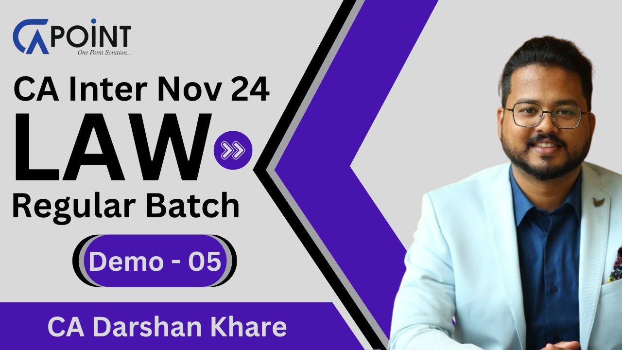 CA Inter Nov 24 | Law - Day 05 | Regular Batch by CA Darshan Khare ...