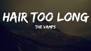 The Vamps - Hair Too Long(Lyrics) Resimi