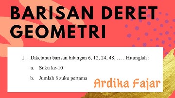 Barisan Deret GEOMETRI Mencari Un dan Sn