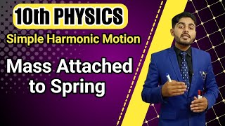 simple harmonic motion class 10 | mass attached to spring class 10 | 10th class physics chapter 10 screenshot 1