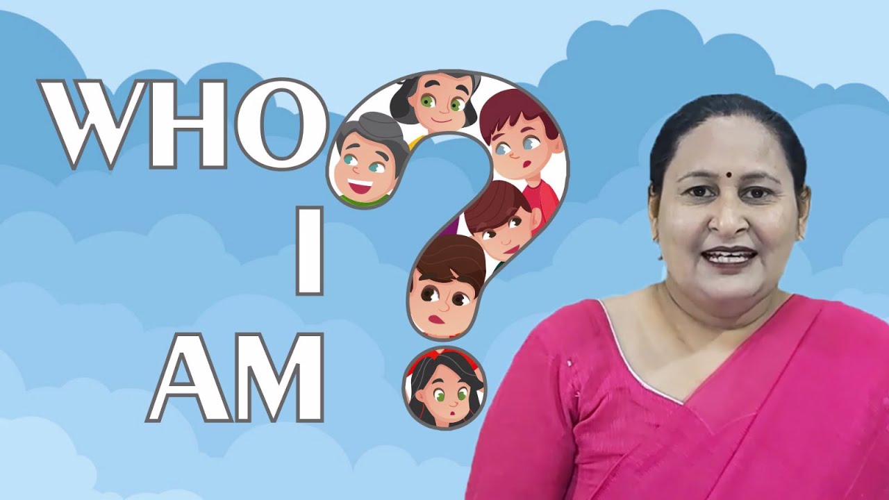Who I Am Class VI Chapter YouTube Who I Am Class VI Chapter YouTube