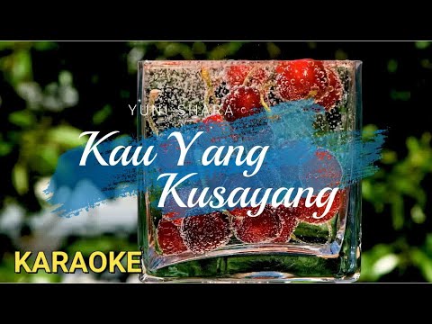 Kau Yang Kusayang