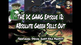 The DC Gang Episode 12: Absolute Green Arrow Sells Out