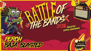 [BOTB 2026] Perch - Baja Blasted - Live at Santa Cruz Recording