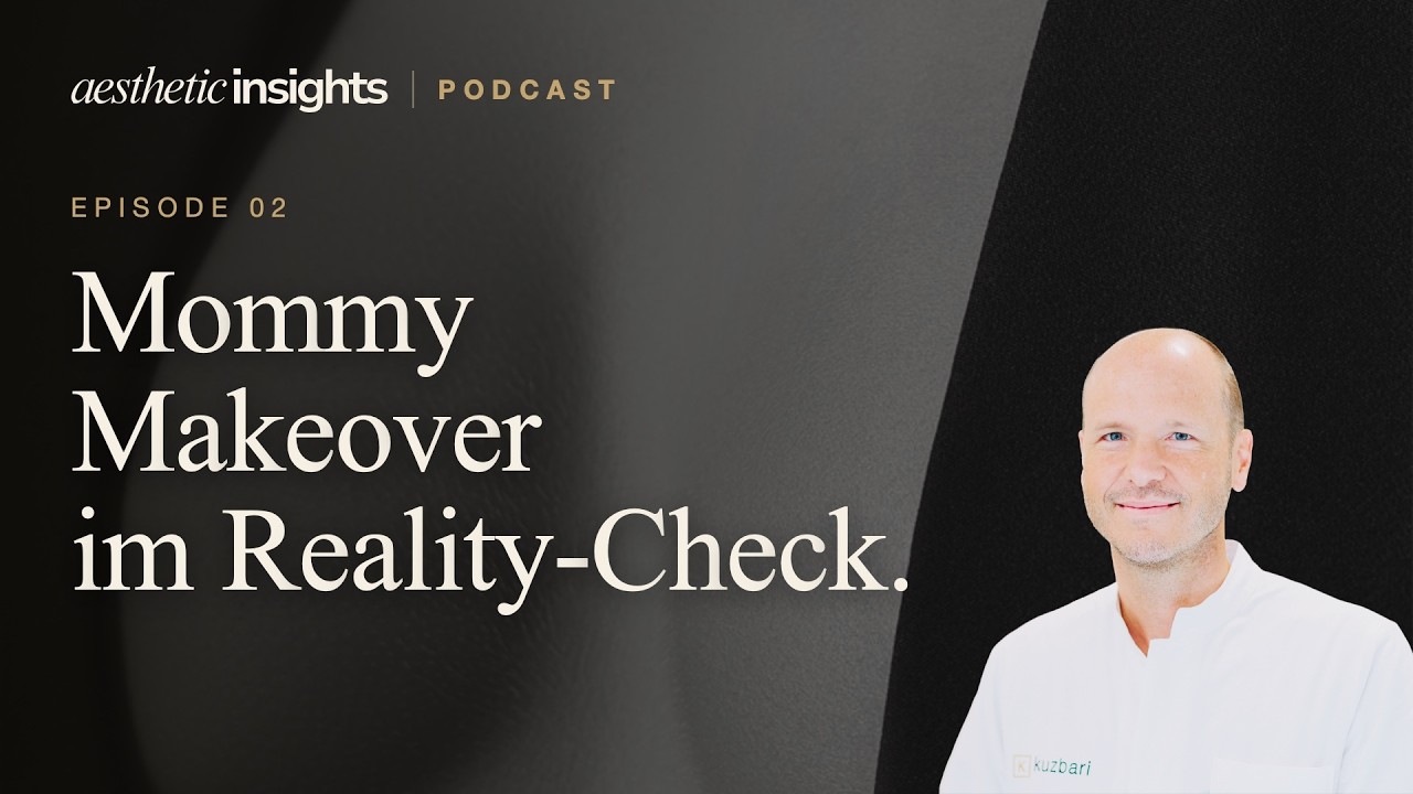 Mommy Makeover im Reality-Check – Aesthetic Insights, Episode 2 mit Dr. Andreas Dobrovits