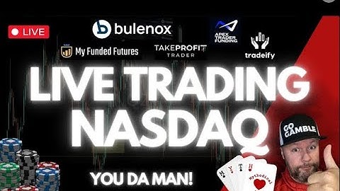 TRADING NASDAQ FUTURES LIVE!