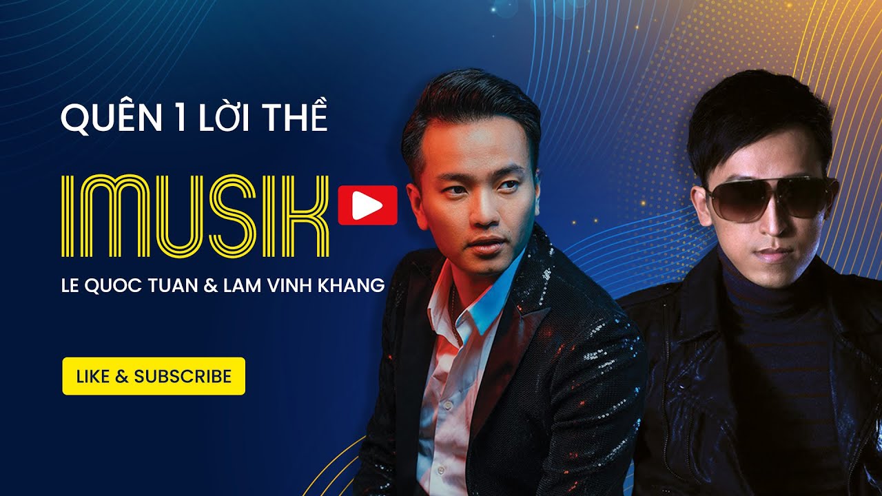 QUÊN MỘT LỜI THỀ / LÂM VĨNH KHANG x LÊ QUỐC TUẤN / NHẠC HẢI NGOẠI - YouTube