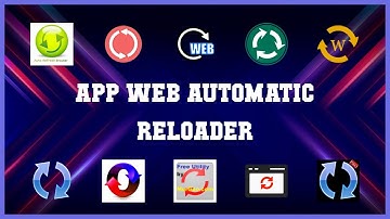 Must have 10 App Web Automatic Reloader Android Apps