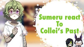 Sumeru react to Collei’s past 💚// Genshin Impact ✨ // READ DESC
