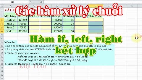 Bài 1: các hàm xử lý chuỗi trong excel, kết hợp hàm if, left, right
