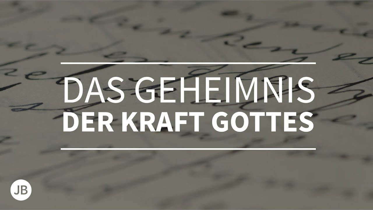JOBST BITTNER – Das Geheimnis der Kraft Gottes [2. Kor 3, 2-3]