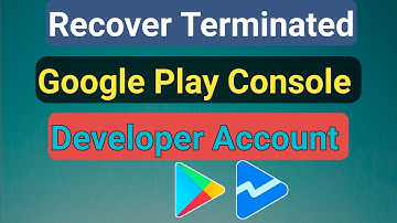 Play Console Appeal Process | Google play console account terminated recovery | Recover Play Console