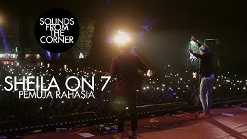 Sheila On 7 - Pemuja Rahasia | Sounds From The Corner Live #17