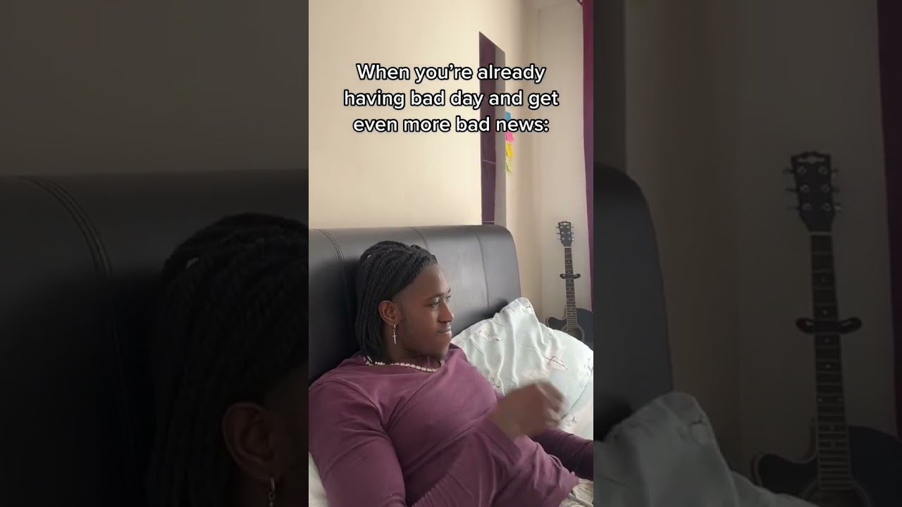 How it be when u have a bad day😂 