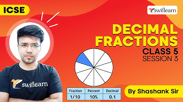 Decimal Fractions | Rounding Off Decimals | ICSE Class 5 Maths | Session 3 - Swiflearn