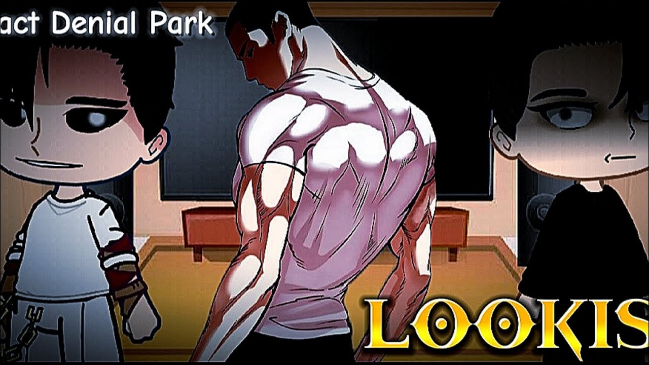 Lookism react to Daniel Park