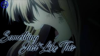 Multifandom || Something Just Like This