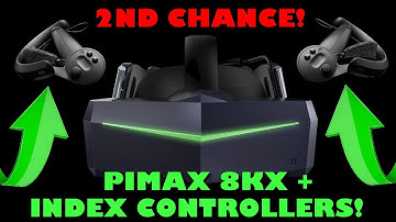 PIMAX 8KX 2nd Impressions with Index Controllers.