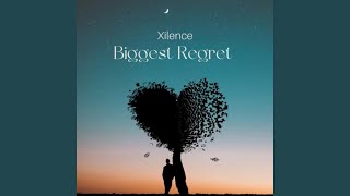 Biggest Regret