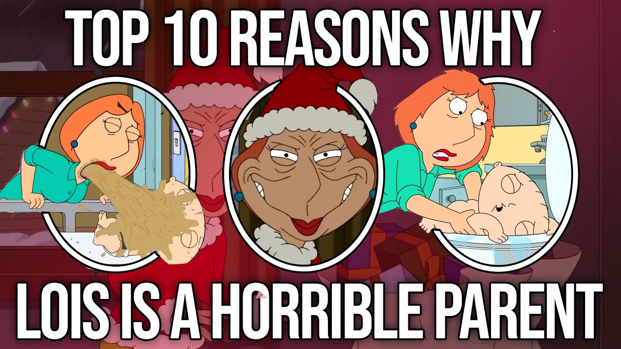 Download Top 10 Reasons Why Lois Griffin Is A Horrible Parent In Family Guy