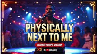 Physically Next to Me | Haitian Kompa Love Song (Original Version) Pt. 1 | Kompa Ini Nou 2025