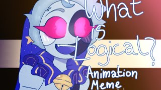 What is Logical? | ANIMATION MEME | Sun and Moon Show |
