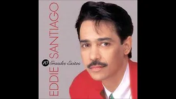 Eddie Santiago - MIX Exitos