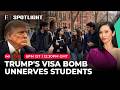 Trump Expands Student Visa Crackdown: What It Means For Indians? | Spotlight