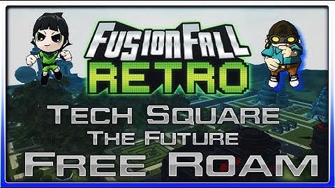 Fusionfall Retro - Tech Square (The Future) Free Roam