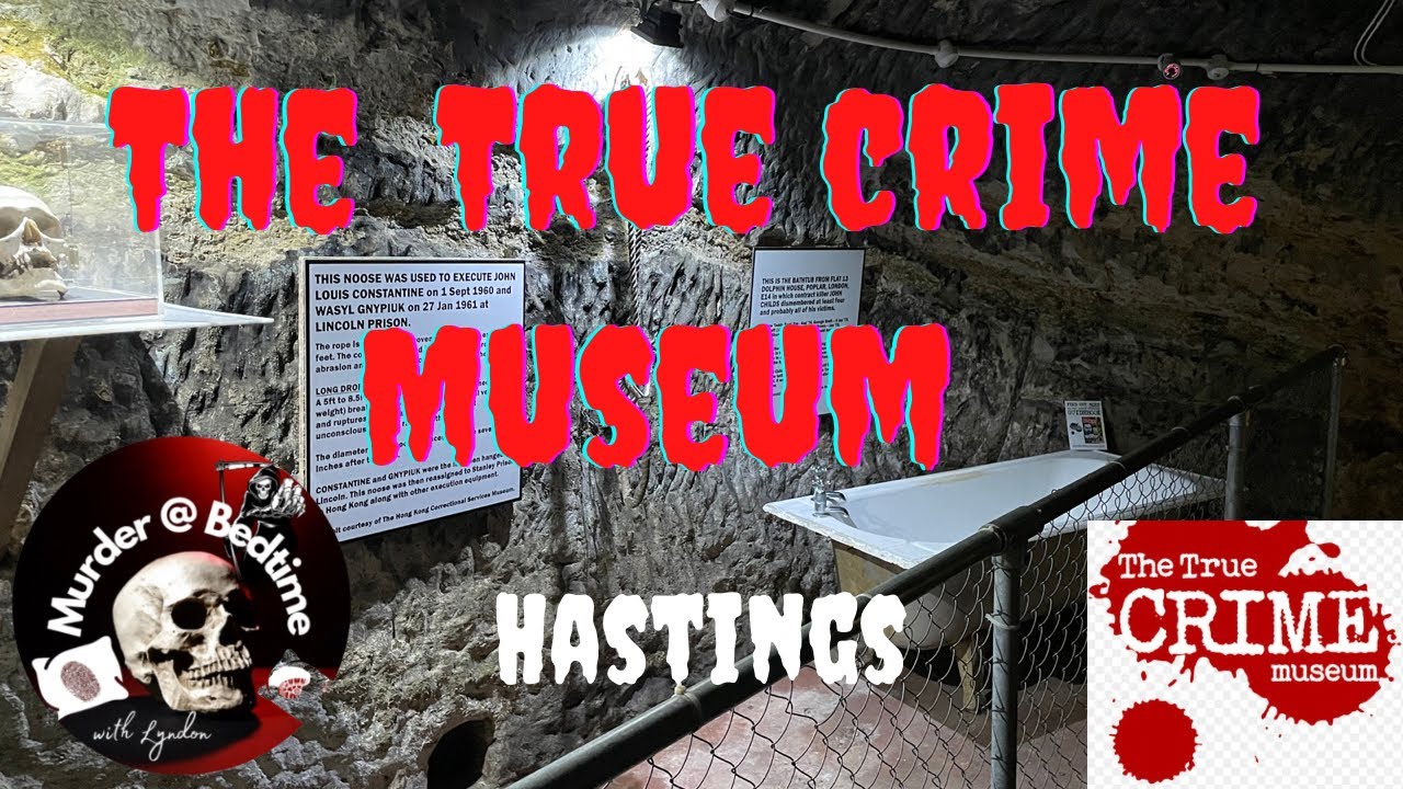 The True Crime Museum Hastings