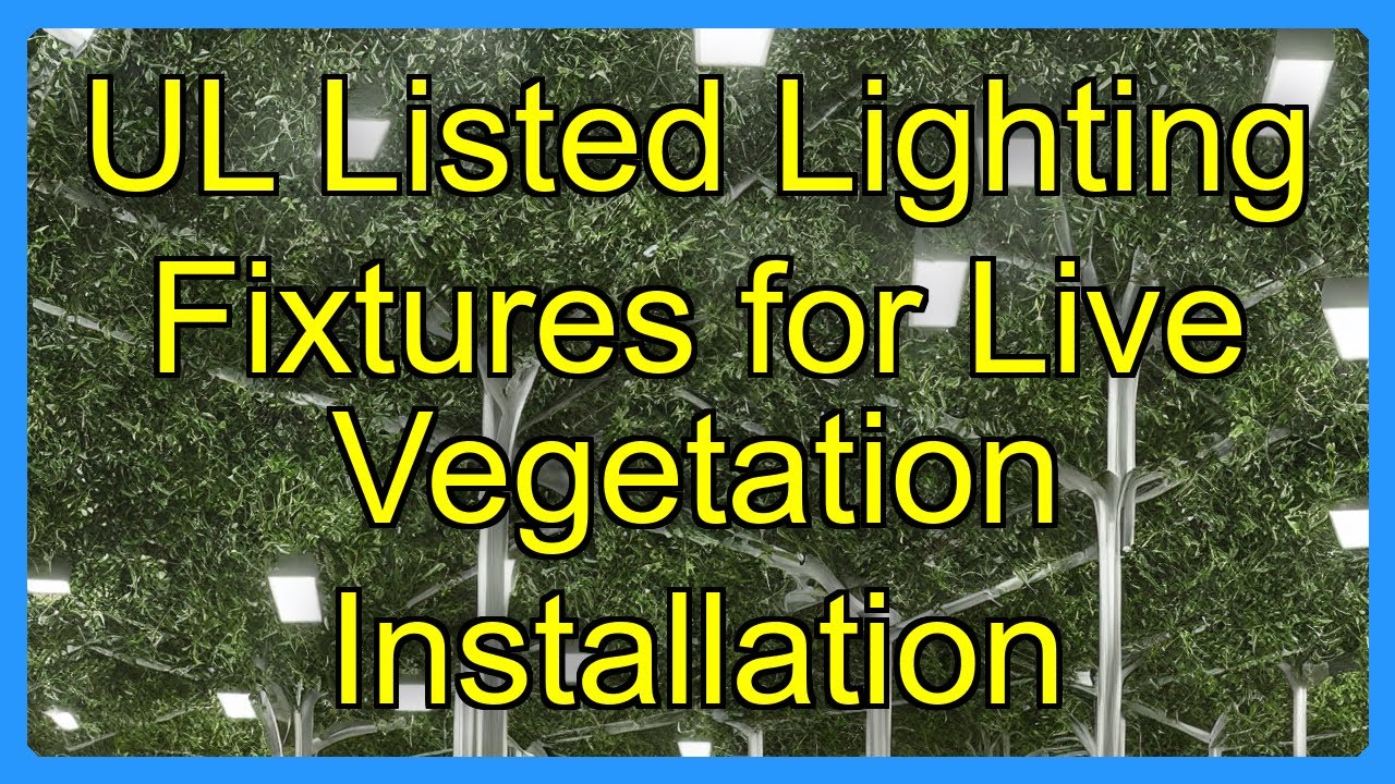 UL Listed Lighting Fixtures for Live Vegetation Installation - YouTube