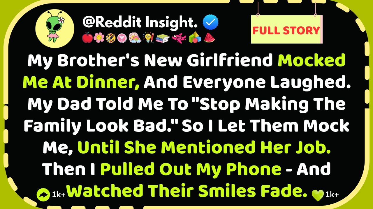 My Brother's New Girlfriend Mocked Me At Dinner—The Whole Family Laughed... Until I Showed Them My..