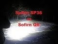 Ночной тест Sofirn SP36 и сравнение с Q8, SP33 50.2, C8F 21700