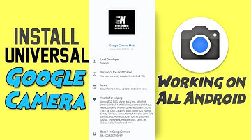 Install Universal gcam Working on Android 10/11/12/13 on Any Android Devices Enabled with Camera2API