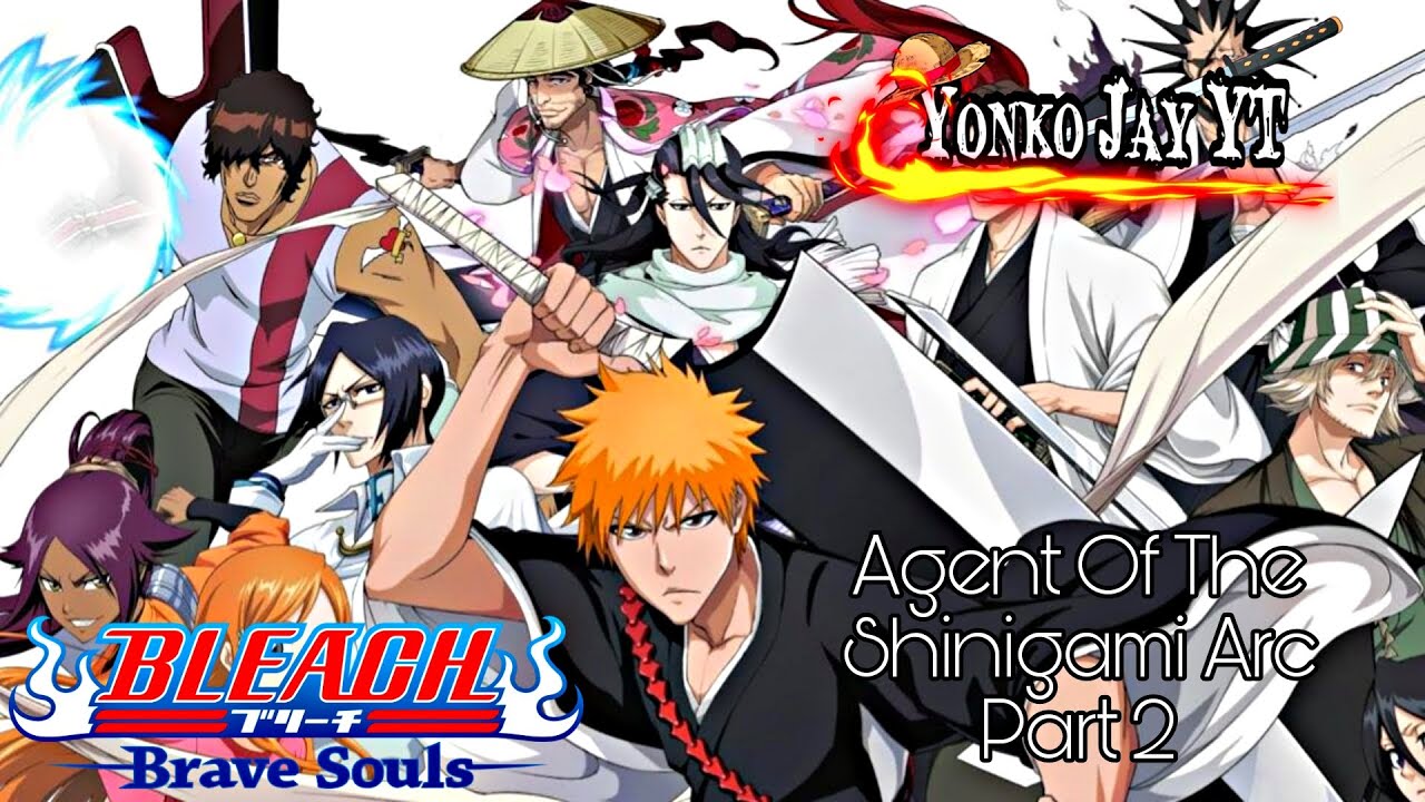 Bleach Brave Souls Agent Of The Shinigami Arc Part 2 - YouTube