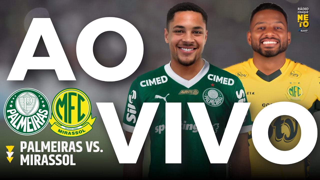 Palmeiras x Mirassol | AO VIVO | Campeonato Paulista 2026 | Rádio Craque Neto