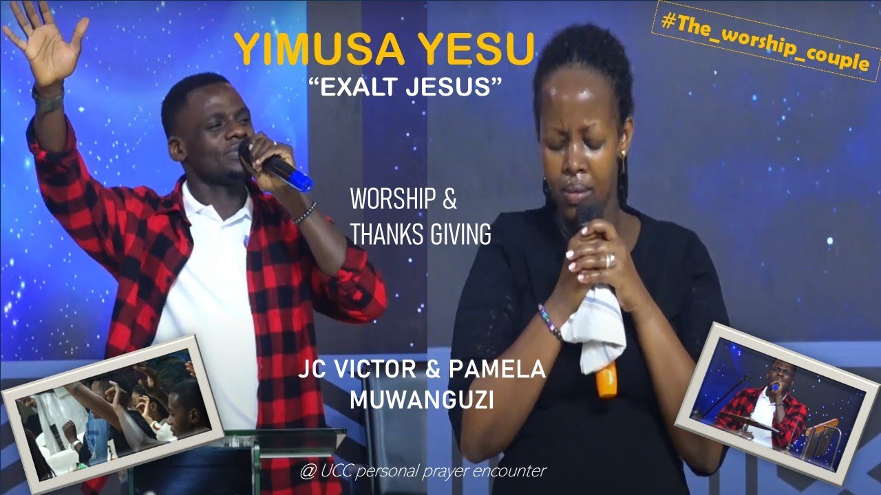 YIMUSA YESU| THANKSGIVING| YESU ONYAMBYE| CHRISTIAN COUPLE WORSHIPS GOD| JC VICTOR &PAMELA MUWANGUZI