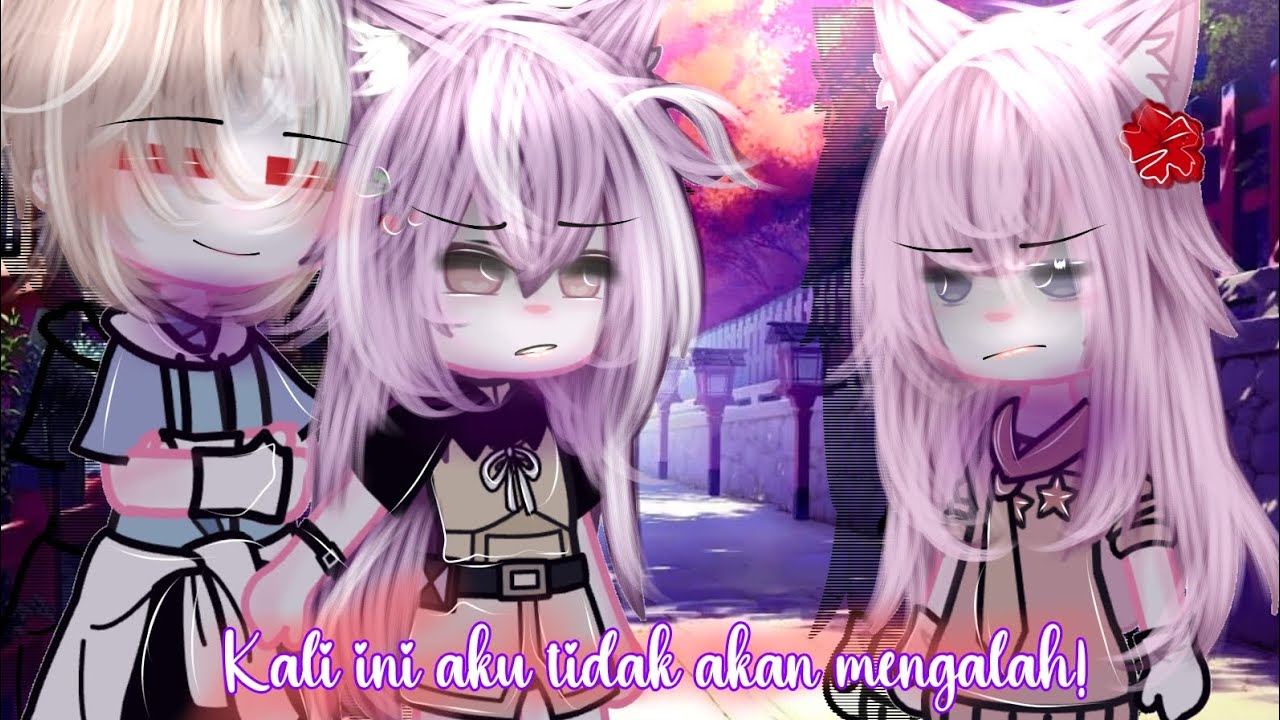 •💌 | kali ini aku tidak akan mengalah!!! | 💌• gcmm Indonesia //gacha club Indonesia